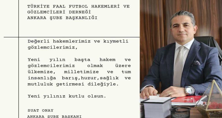 Şube Başkanımız Sayın Suay ONAY’ın Yeni Yıl Mesajı