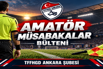 2026 -2027 SEZONU 1.HAFTA  AMATÖR MÜSABAKA BÜLTENİ