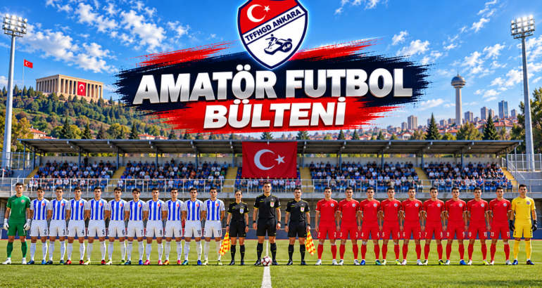 2026 -2027 SEZONU 4.HAFTA AMATÖR MÜSABAKA BÜLTENİ